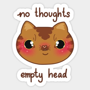 No thoughts, empty head tabby cat Sticker